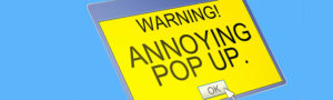 Graphic of a screen saying "Warning! Annoying Pop Up!"