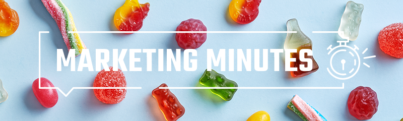 Candy Marketing Minute